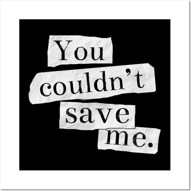 13 Reasons Why - You Couldn't Save Me Wall Art by MoviesAndOthers